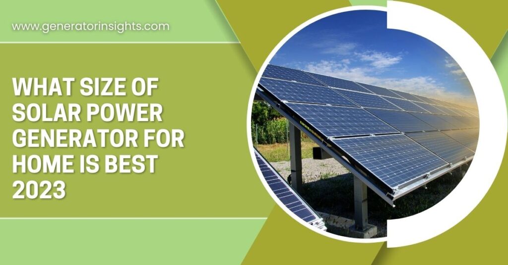 What Size of Solar Power Generator for Home is Best