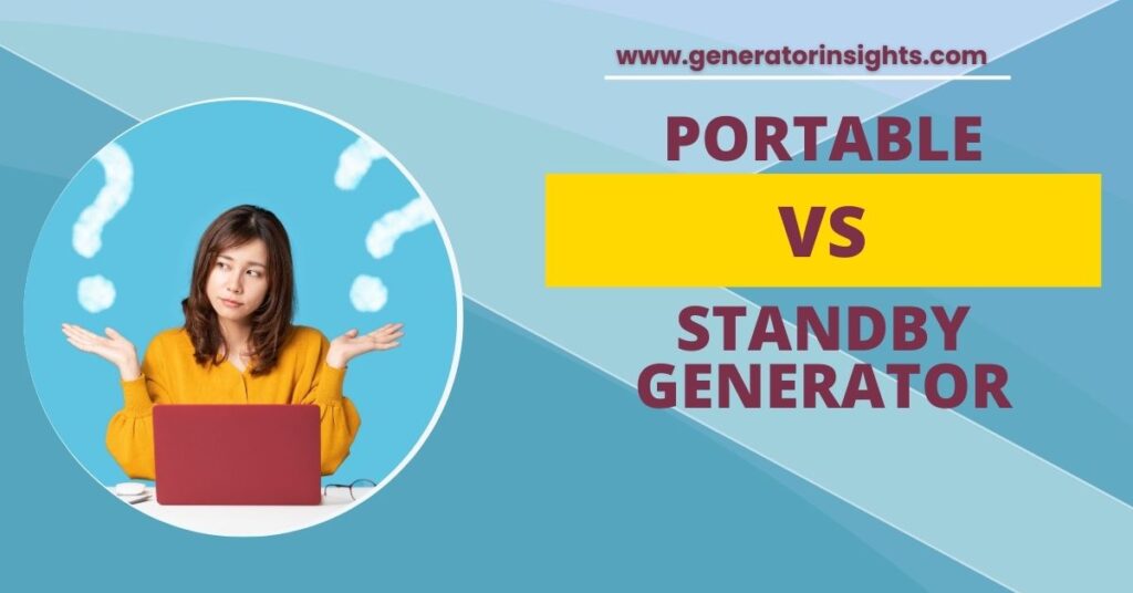 Portable Vs Standby Generator