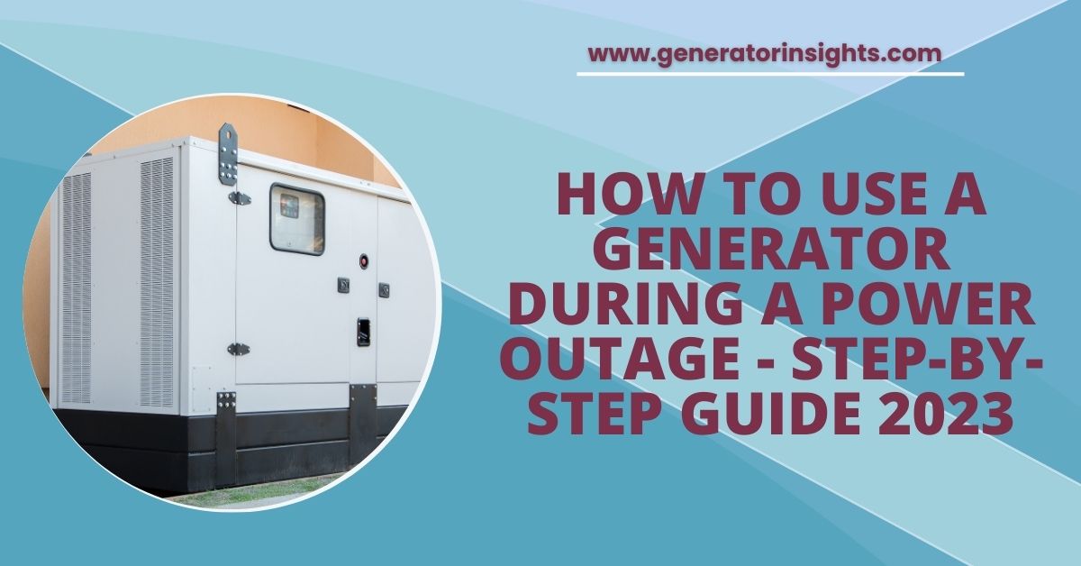 How to Use a Generator During a Power Outage