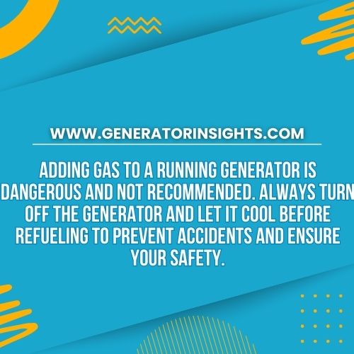 Can You Add Gas to Generator While Running?