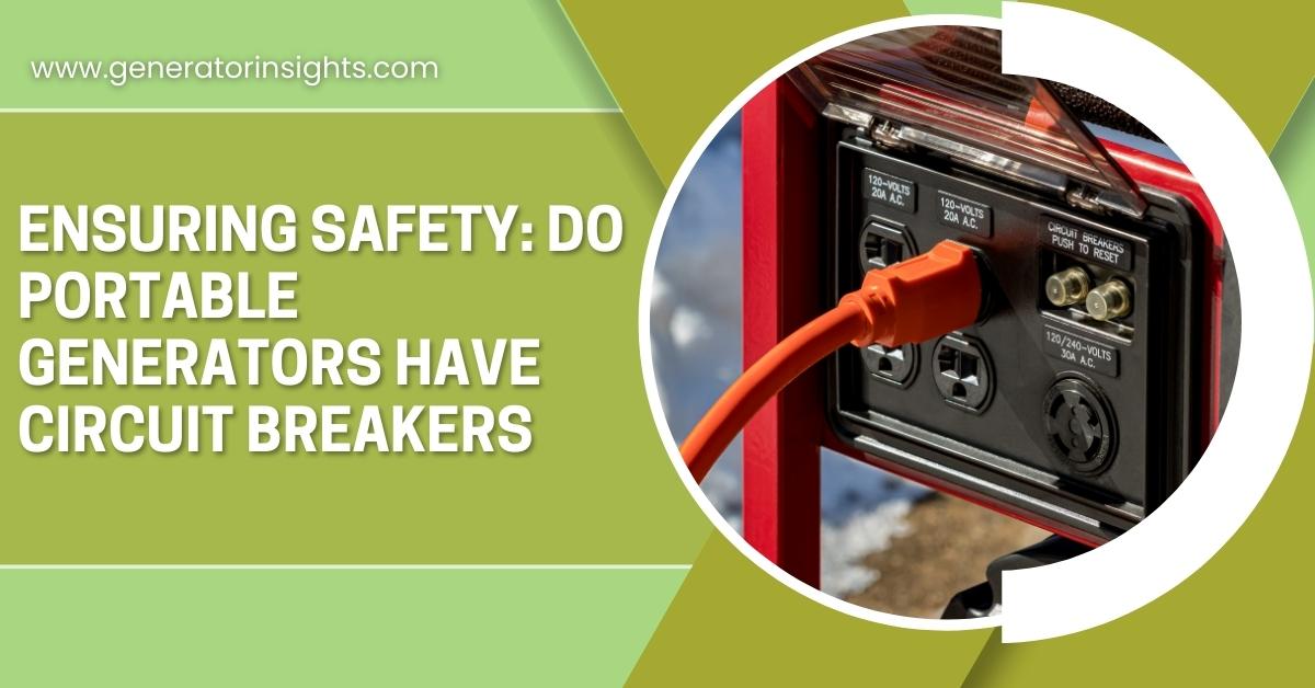 Do Portable Generators Have Circuit Breakers