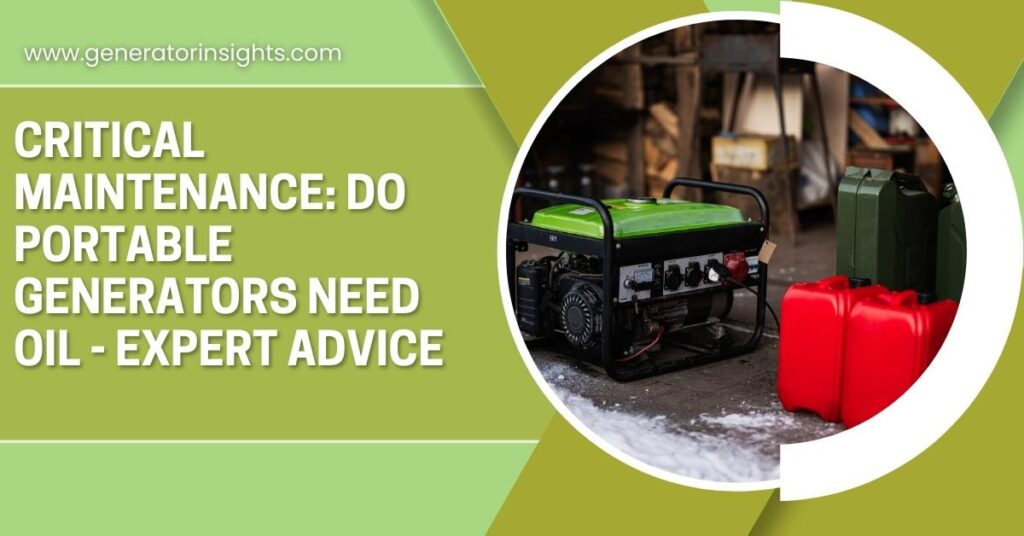 Do Portable Generators Need Oil